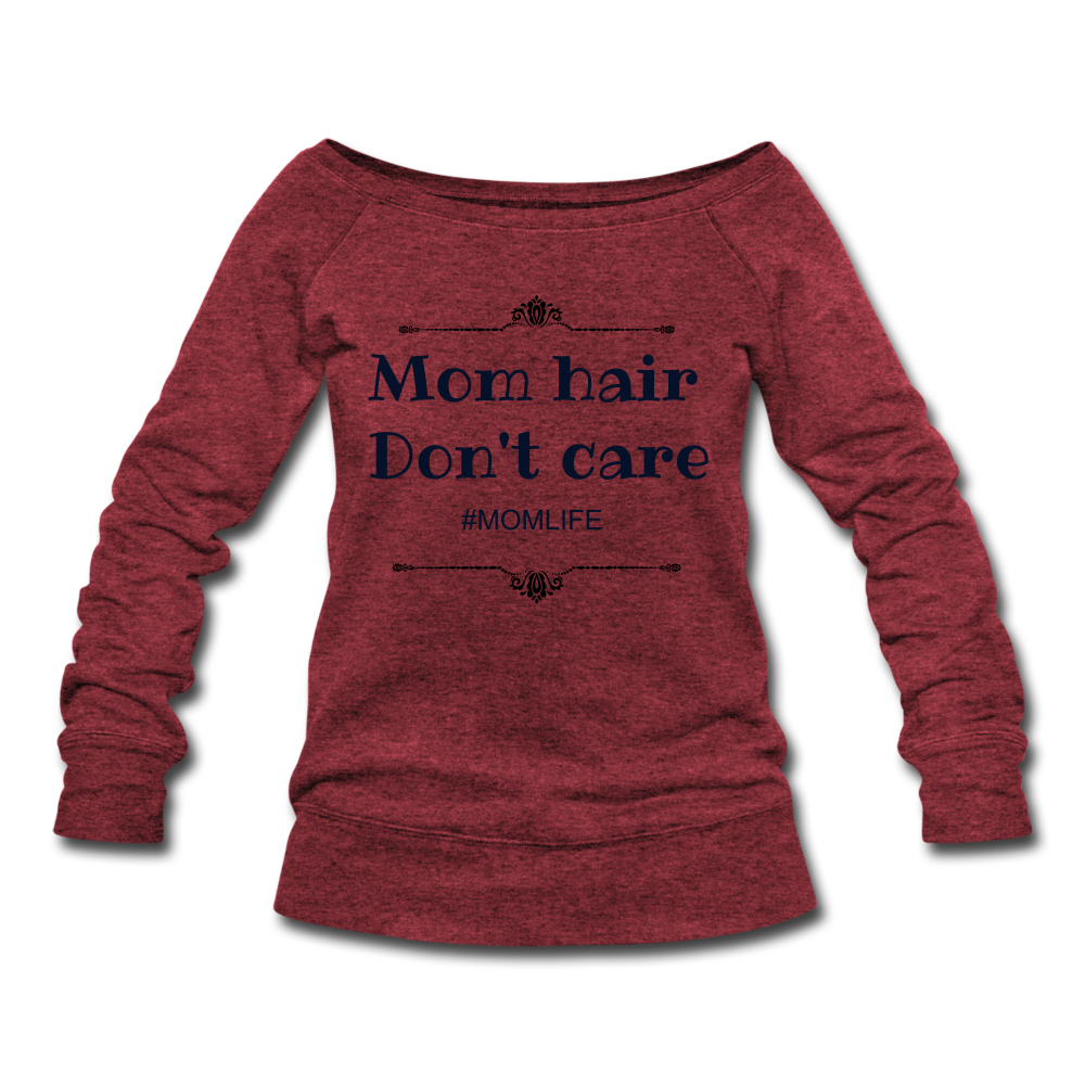 Mom hair don't care sweatshirt - cardinal triblend