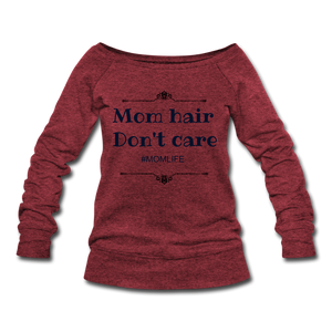 Mom hair don't care sweatshirt - cardinal triblend