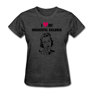 Ungrateful children women's shirt - heather black