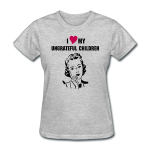 Ungrateful children women's shirt - heather gray