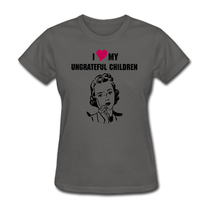 Ungrateful children women's shirt - charcoal