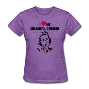 Ungrateful children women's shirt - purple heather